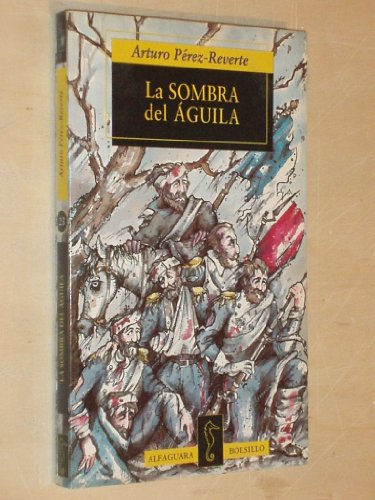 Stock image for La Sombra Del Aguila (Alfaguara Hispanica) for sale by WorldofBooks