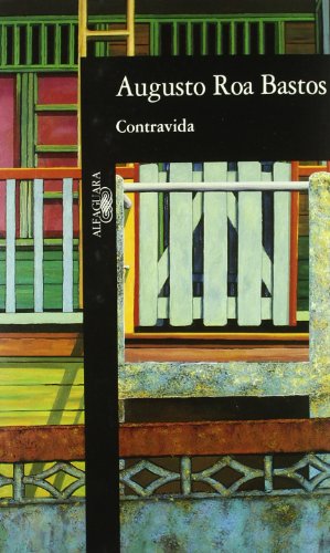 CONTRAVIDA (HISPANICA) (Spanish Edition) (9788420481647) by ROA BASTOS, AUGUSTO