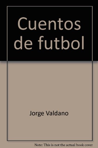 Stock image for Cuentos de Futbol for sale by ThriftBooks-Atlanta