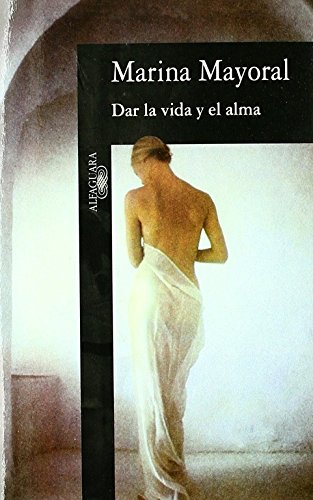 Beispielbild fr DAR LA VIDA Y EL ALMA zum Verkauf von Librera Circus