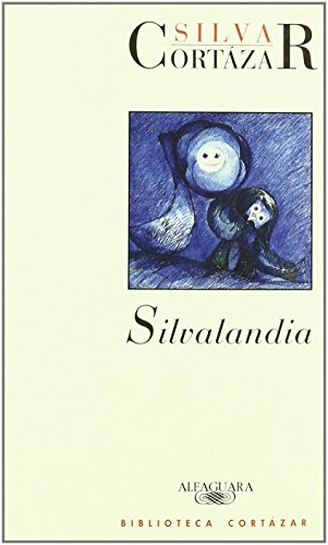 9788420482347: Silvalandia (Biblioteca Cortzar)