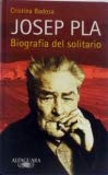 Imagen de archivo de JOSEP PLA , biografia del solitario a la venta por Libros de papel