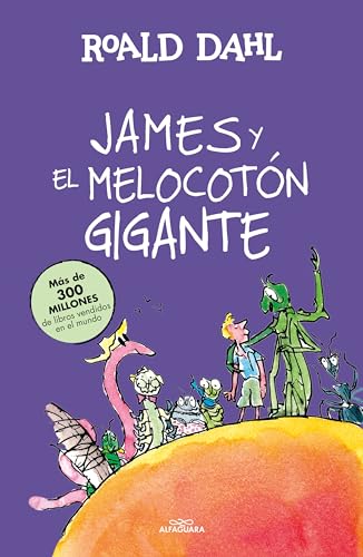 Stock image for JAMES Y EL MELOCOTN GIGANTE (COLECCIN ALFAGUARA CLSICOS) for sale by KALAMO LIBROS, S.L.