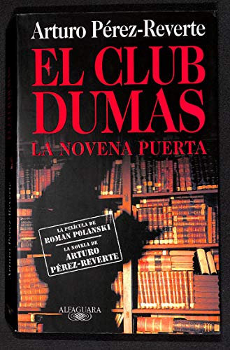 El club Dumas. La novena puerta . - Pérez-Reverte, Arturo