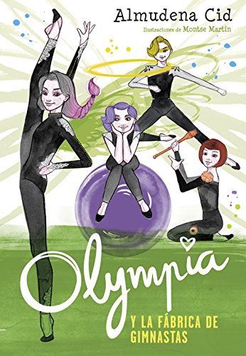 Beispielbild fr Olympia y las Guardianas de la Rtmica 2. Olympia y la fábrica de gimnastas zum Verkauf von WorldofBooks