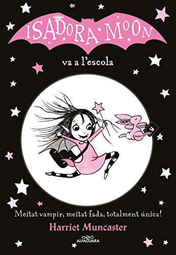 Stock image for LA ISADORA MOON VA A L'ESCOLA (LA ISADORA MOON 1) for sale by KALAMO LIBROS, S.L.