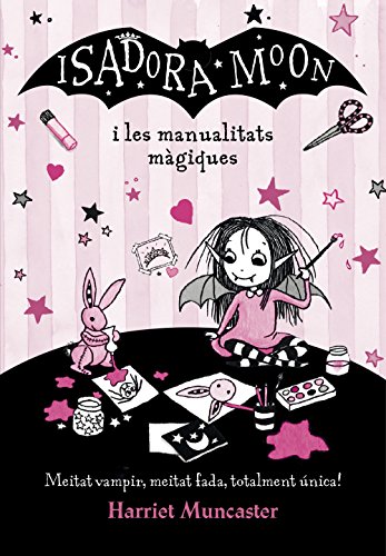 Imagen de archivo de ISADORA MOON I LES MANUALITATS MGIQUES (LA ISADORA MOON) a la venta por KALAMO LIBROS, S.L.