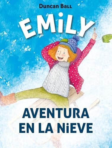 Imagen de archivo de AVENTURA EN LA NIEVE (EMILY 4) a la venta por KALAMO LIBROS, S.L.