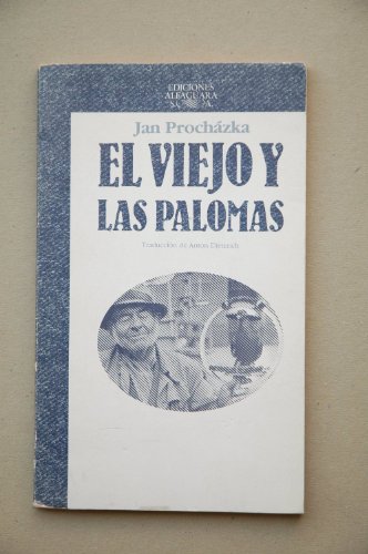 Stock image for El viejo y las palomas. Traduccin de Anton Dieterich. for sale by Librera y Editorial Renacimiento, S.A.