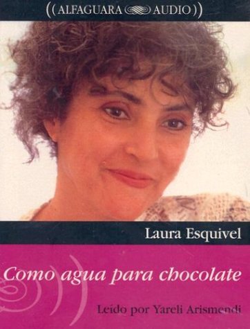 9788420494036: Como Agua Para El Chocolate (Alfaguara Audio)