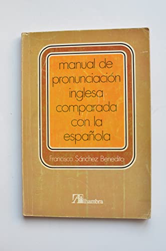 Stock image for Manual de Pronunciacin Inglesa Comparada con la Espaola for sale by Better World Books