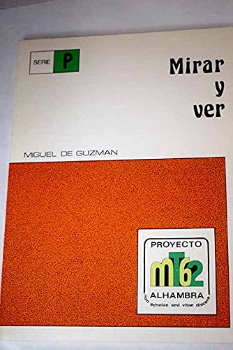 Stock image for Mirar y ver : Nueve Ensayos de Geometria Intuitiva for sale by Zubal-Books, Since 1961