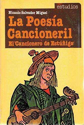 Beispielbild fr La poesi?a cancioneril: El Cancionero de Estu?n?iga (Estudios) (Spanish Edition) Salvador Miguel, Nicasio zum Verkauf von CONTINENTAL MEDIA & BEYOND