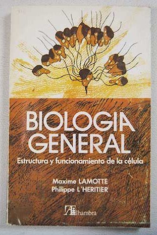 Stock image for Biologa general I. Estructura y funcionamiento de la clula. Reproduccin sexual for sale by Iridium_Books