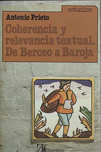 Stock image for COHERENCIA Y RELEVANCIA TEXTUAL. DE BERCEO A BAROJA for sale by Prtico [Portico]