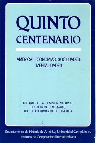 Beispielbild fr Quinto centenario. Amrica: economas, sociedades, mentalidades . zum Verkauf von Librera Astarloa