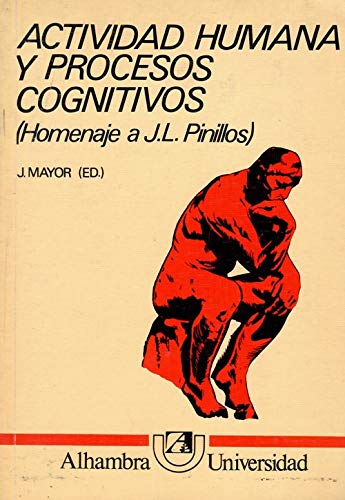 Imagen de archivo de Actividad Humana y Procesos Cognitivos : Homenaje a J.L. Pinillos a la venta por NOMBELA LIBROS USADOS