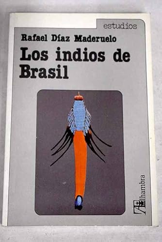 9788420512556: Los indios de Brasil, un mito permanentemente actualizado