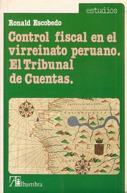 Stock image for Control fiscal en el virreinato peruano. El Tribunal de Cuentas. for sale by Librera Camino Bulnes