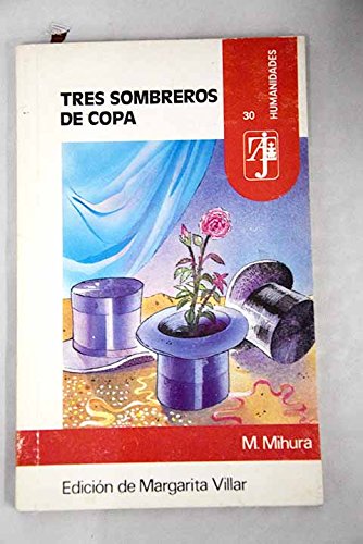 Imagen de archivo de Tres sombreros de copa (Humanidades) (Spanish Edition) a la venta por FOLCHATT