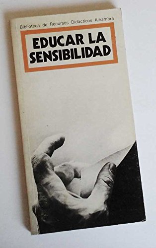 Imagen de archivo de Educar la sensibilidad a la venta por medimops