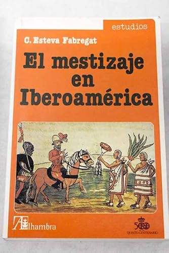 Imagen de archivo de El mestizaje en Iberoamrica. a la venta por Librera PRAGA