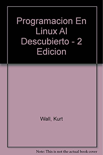 Imagen de archivo de Programacion en Linux - Al Descubierto - 2 Ed a la venta por Hamelyn