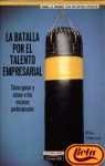 La Batalla Por El Talento Empresarial (Spanish Edition) (9788420531960) by Johnson, Mike