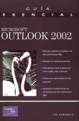 Microsoft Outlook 2002 (Spanish Edition) (9788420532486) by Habraken, Joseph W.; Habraken, Joe
