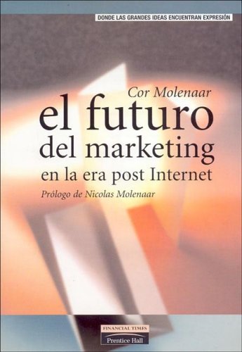 Stock image for Futuro Del Marketing Era Post Internet (sin Coleccion) for sale by RecicLibros