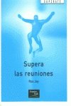 Imagen de archivo de SUPERA LAS REUNIONES (PH). a la venta por Iridium_Books