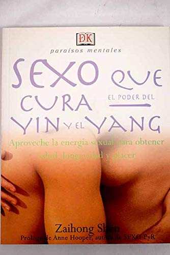 Stock image for Parasos Mentales: Sexo Que Cura. el Poder Del Ying y el Yang for sale by Hamelyn