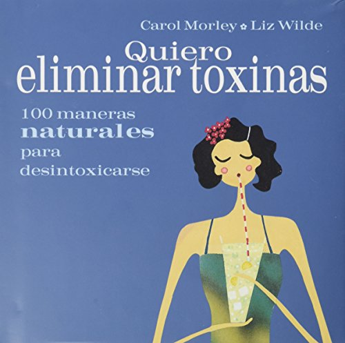 Imagen de archivo de Quiero Eliminar Toxinas a la venta por Hamelyn