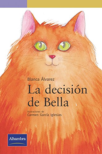 Stock image for La decisin de bella (Serie Morada) lvarez Gonzlez, Blanca and Garca Iglesias, Carmen for sale by Releo