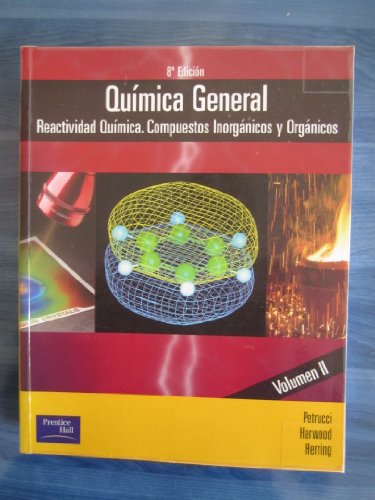 QuÃ­mica general reactividad quÃ­mica compuestos inorgÃ¡nicos y orgÃ¡nicos (9788420537832) by Petrucci, Ralph H.