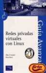 Imagen de archivo de Guia Avan Redes Priv. Virtuales / Linux (Spanish Edition) a la venta por HPB-Red