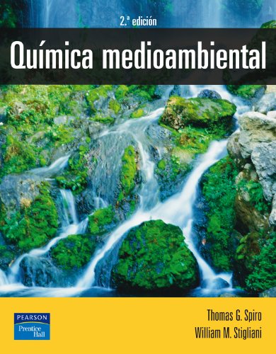 Quimica Medioambiental 2/e - Spiro, Thomas, Stigliani, William, Madrid Albarrán, Yolanda