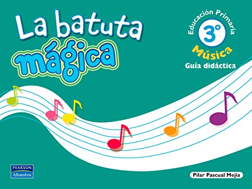 Stock image for La batuta mgica, msica, 3 Educacin Primaria. Gua didctica for sale by Iridium_Books