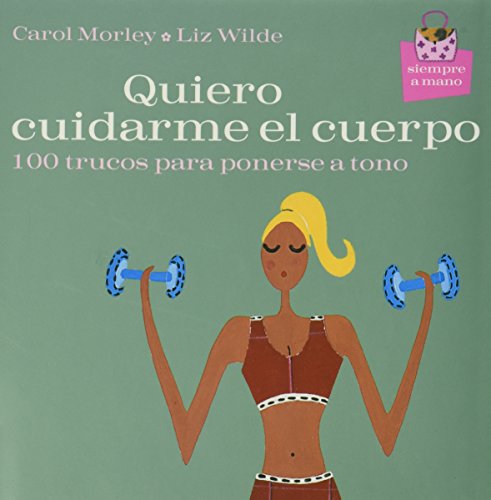 Imagen de archivo de Quiero Cuidarme El Cuerpo a la venta por medimops