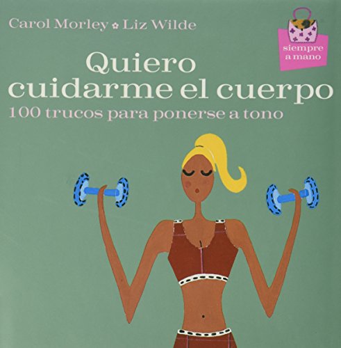 Stock image for Quiero Cuidarme El Cuerpo for sale by medimops