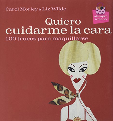 Imagen de archivo de Quiero Cuidarme la Cara "100 Trucos para Maquillarse" a la venta por OM Books