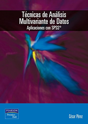 TÃ©cnicas de analisÃ­s multivariante de datos: Aplicaciones con SPSS (Spanish Edition) (9788420541044) by PÃ©rez LÃ³pez, CÃ©sar