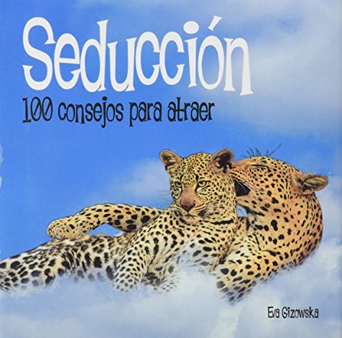 Stock image for 100 Consejos: Seduccin. 100 Consejos para Atraer for sale by Hamelyn