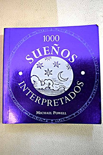 1000 sueÃ±os interpretados (Fuera de colecciÃ³n Out of series) (Spanish Edition) (9788420543475) by Powell, Michael