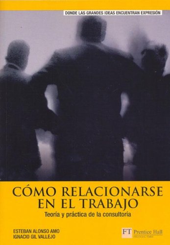 Stock image for Cmo Relacionarse En El Trabajo (ft/ph) for sale by RecicLibros