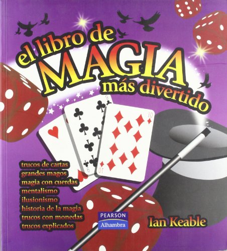 El libro de magia mÃ¡s divertido (Fuera de colecciÃ³n Out of series) (Spanish Edition) (9788420551791) by Keable, Ian