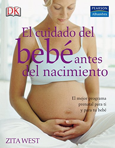 El cuidado del bebé antes del nacimiento (Fuera de colección Out of series) - Zita West