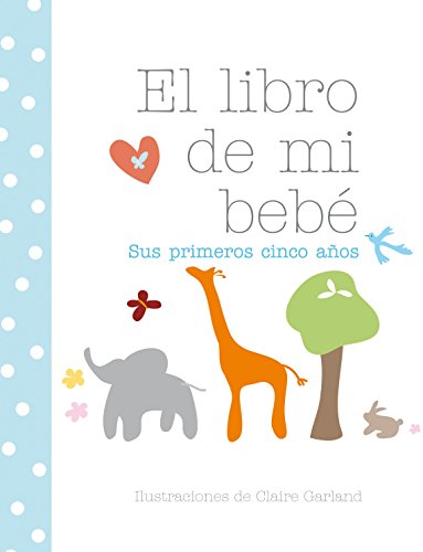 9788420552392: El libro de mi beb. sus primeros cinco aos (Fuera de coleccin Out of series) (Spanish Edition)