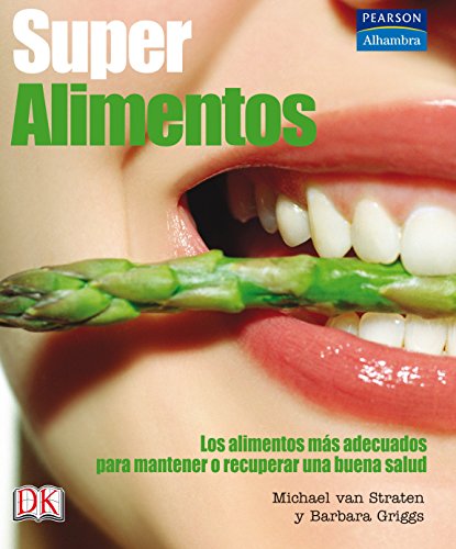 Stock image for SuperAlimentos (Sper Alimentos): Los Alimentos ms adecuados para mantener o recuperar una buena salud for sale by Libros Angulo