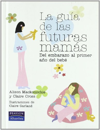 9788420552477: La gua de las futuras mams (Fuera de coleccin Out of series) (Spanish Edition)